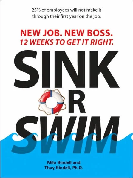 Sink or Swim: New Job. New Boss. 12 Weeks to Get it Right.